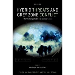 Hybrid Threats and Grey Zone Conflict: The Challenge to Liberal Democracies