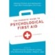 The Parents' Guide to Psychological First Aid: Helping Children and Adolescents Cope With Predictable Life Crises