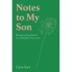 Notes to My Son: Nurturing Kind Hearts for a Beautiful Tomorrow