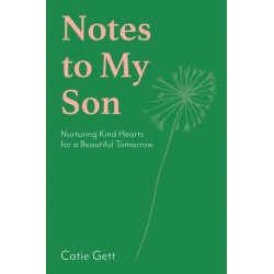 Notes to My Son: Nurturing Kind Hearts for a Beautiful Tomorrow