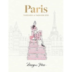 Paris: Through a Fashion Eye: Special Edition