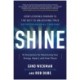 Shine: How Looking Inward Is the Key to Unlocking True Entrepreneurial Freedom