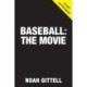 Baseball: The Movie