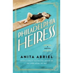 The Philadelphia Heiress: A Novel