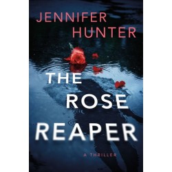 The Rose Reaper: A Thriller