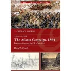 The Atlanta Campaign, 1864: Peach Tree Creek to the Fall of the City