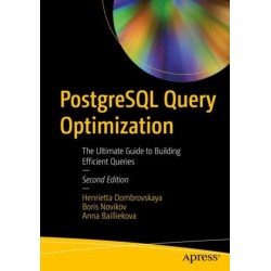 PostgreSQL Query Optimization: The Ultimate Guide to Building Efficient Queries