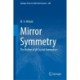 Mirror Symmetry: The Mother of all Crystal Symmetries