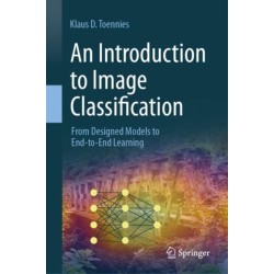 An Introduction to Image Classification: From Designed Models to End-to-End Learning