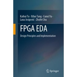 FPGA EDA: Design Principles and Implementation