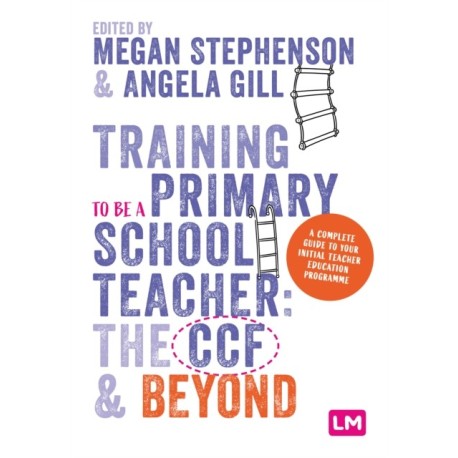 Training to be a Primary School Teacher: ITT and Beyond