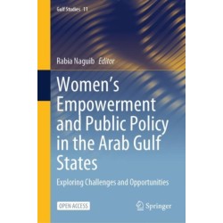 Women's Empowerment and Public Policy in the Arab Gulf States: Exploring Challenges and Opportunities