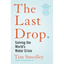 The Last Drop: Solving the World's Water Crisis