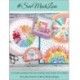 Sew Much Love: Sweet & Stylish Sewing and Quilting Projects to Cherish