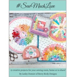 Sew Much Love: Sweet & Stylish Sewing and Quilting Projects to Cherish