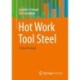 Hot Work Tool Steel: A Steel Portrait