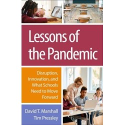 Lessons of the Pandemic: Disruption, Innovation, and What Schools Need to Move Forward