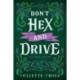 Don't Hex and Drive: Stay A Spell Book 2