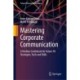 Mastering Corporate Communication: A Modern Guidebook for Future-fit Strategies, Tools and Skills