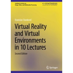 Virtual Reality and Virtual Environments in 10 Lectures