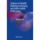 Sickness in Health: Bullying in Nursing and other Health Professions