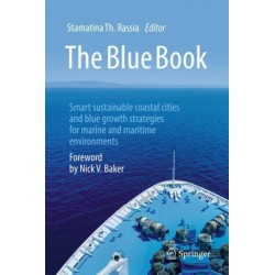 The Blue Book: Smart sustainable coastal cities and blue growth strategies for marine and maritime environments