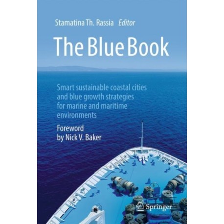 The Blue Book: Smart sustainable coastal cities and blue growth strategies for marine and maritime environments