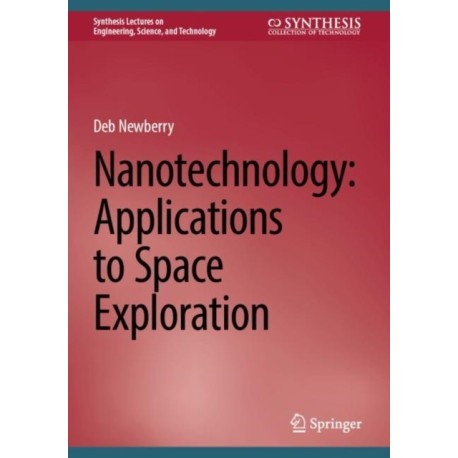 Nanotechnology: Applications to Space Exploration