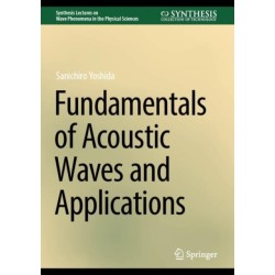 Fundamentals of Acoustic Waves and Applications