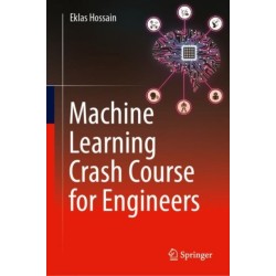 Machine Learning Crash Course for Engineers