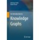 An Introduction to Knowledge Graphs
