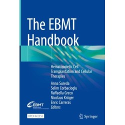 The EBMT Handbook: Hematopoietic Cell Transplantation and Cellular Therapies