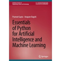 Essentials of Python for Artificial Intelligence and Machine Learning