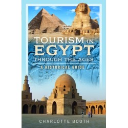 Tourism in Egypt Through the Ages: A Historical Guide