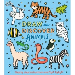 Draw and Discover: Animals: Step by Step Instructions and Fun Facts!