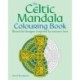 The Celtic Mandala Colouring Book: Beautiful designs inspired by ancient lore
