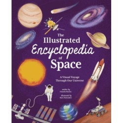 The Illustrated Encyclopedia of Space: A Visual Voyage through Our Universe
