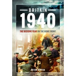 Britain 1940: The Decisive Year on the Home Front