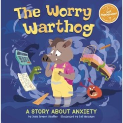 The Worry Warthog: A Story About Anxiety