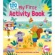 My First Activity Book: Mazes, Spot the Difference, and More! - Over 120 Stickers