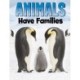 Animals Have Families