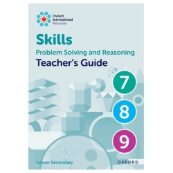 Oxford International Skills: Problem Solving and Reasoning: Teacher's Guide 7 - 9