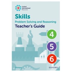 Oxford International Skills: Problem Solving and Reasoning: Teacher's Guide 4 - 6