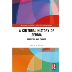A Cultural History of Serbia: Tradition and Change