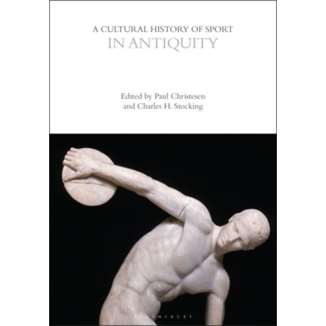 A Cultural History of Sport in Antiquity