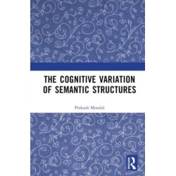 The Cognitive Variation of Semantic Structures
