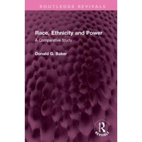 Race, Ethnicity and Power: A Comparative Study
