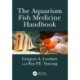 The Aquarium Fish Medicine Handbook