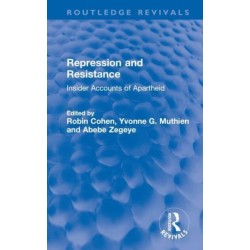 Repression and Resistance: Insider Accounts of Apartheid