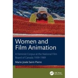 Women and Film Animation: A Feminist Corpus at the National Film Board of Canada 1939-1989
